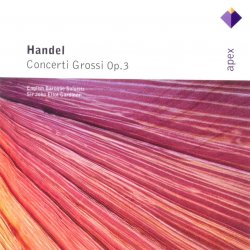 George Frideric Handel - Concerti Grossi Op. 3