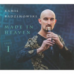 Kamil Radzimowski - Made in Heaven, część I
