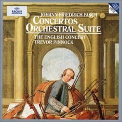 Johann Friedrich Fasch - Concertos / Orchestral Suite