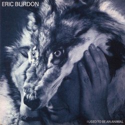 Eric Burdon - I Used to Be an Animal