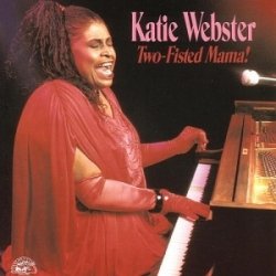 Katie Webster - Two-Fisted Mama