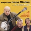 Banjo Band Ivana Mládka - ...a vo tom to je!