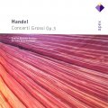 George Frideric Handel - Concerti Grossi Op. 3