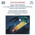 Karol Szymanowski - Songs with Orchestra