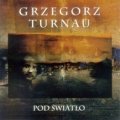 Grzegorz Turnau - Pod światło