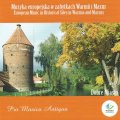Pro Musica Antiqua - Muzyka europejska w zabytkach Warmii i Mazur - Dobre Miasto