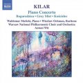 Wojciech Kilar - Piano Concerto / Bogurodzica / Grey Mist / Kościelec