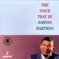 Johnny Hartman - The Voice That Is!