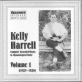 Kelly Harrell - Complete Recorded Works In Chronological Order: Volume 1 (1925-1926)