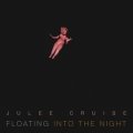 Julee Cruise - Floating Into the Night 