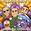 Nagły Atak Spawacza - Ninja Comanndo 5